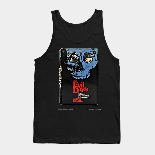 THE EVIL DAYS by Bruno Fischer Tank Top by Rot In Hell Club